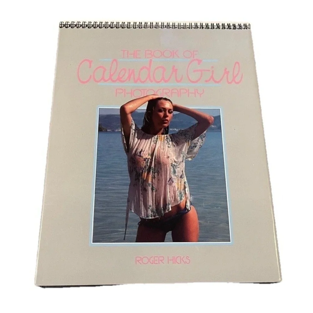 1984 Book of Calendar Girl Photography-Roger Hicks, HC / DJ